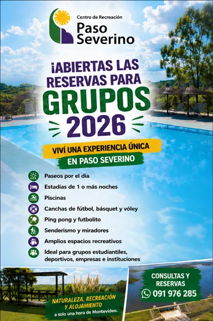 Flyer ¡Abiertas las reservas para grupos 2026! en Paso Severino – paseos, estadías, piscinas y actividades a una hora de Montevideo